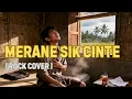 Lagu Lagu Sasak Lombok MERANE SIK CINTE  Paling Enak Didengar Cover