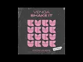 VENGA - Shake It (Extended Mix) (KNOW WHERE)