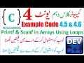 Writing values in array using loops Reading Values from arrays using Loops Example Code 4 6 4 5