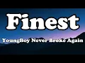 YoungBoy Never Broke Again - Finest  official music Lyrics