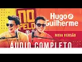 Download Lagu Hugo e Guilherme - AUDIO COMPLETO (NOVA VERSÃO) #NoPelo