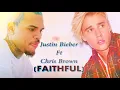 Justin Bieber ft Chris Brown - Faithful  Lyrics