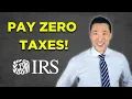 How to Pay ZERO TAXES to The IRS Tax Loopholes You Can Use