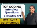Top Coding Interview Questions in Streams API Using a list of Strings - Part I