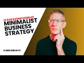 How To Create A Minimalist Approach To Business
