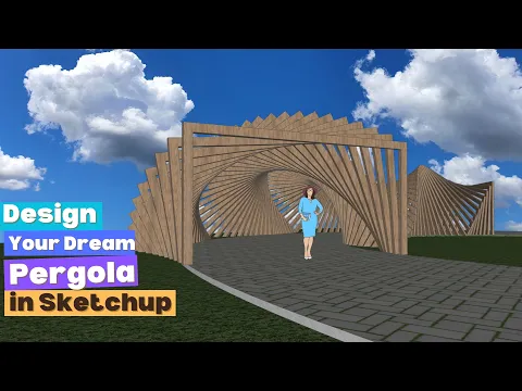 Designing Stunning Pergola from Scratch in 3D Modeling with SketchUp — SketchUp outdoor design tutorial preview