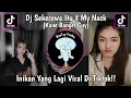 Download Lagu DJ SEKECEWA ITU X MY NACK MY BACK_STYLE ENAKEUN🔥INIKAN YANG LAGI VIRAL!!!