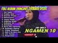 NGAMEN 10 - ENY SAGITA FULL ALBUM DANGDUT TERBARU 2025
