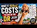 What it REALLY Costs to Live in the Dominican Republic 2026
