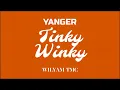 Download Lagu YANGER - TINKY WINKY REMIX WILYAM TMC
