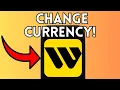 New How To Change Currency In Western Union Full Guide 2025