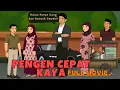 PENGEN CEPAT KAYA FULL MOVIE