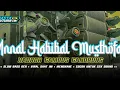 Download Lagu HADROH PALING ENAK‼️ INNAL HABIBAL MUSTHOFA • STYLE GAMBUS GANDRUNG • FULL BASS HOREGG TERBARU