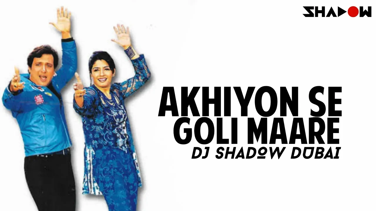 Akhiyon Se Goli Maare | DJ Shadow Dubai Remix | Full Video HD