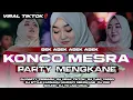 Lagu DJ KONCO MESRA PARTY MENGKANE ||SEK ASEK ASEK DJ STYLE KARNAVAL PARTY MENGKANE 