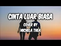 Download Lagu Cinta Luar Biasa - Andmesh Kamaleng Lirik + Cover by Michela Thea