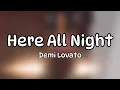 Demi Lovato - Here All Night (lyrics)