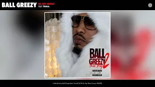 Download Ball Greezy - In My Mind (Audio) (feat. Trina) MP3