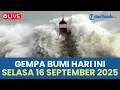 Download Lagu 🔴 INFO GUNCANGAN GEMPA BUMI HARI INI SELASA 16 SEPTEMBER 2025
