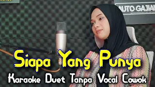 Download Siapa Yang Punya Karaoke Tanpa Vocal Cowok || Voc Frida KDI || Cipt. Rhoma Irama MP3