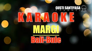 Download Margi - Bali Bule | Lagu Bali Karaoke Tanpa Vokal MP3