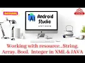 Working with resource like string array boolean integer in XML and JAVA with CDPatel Digital Room