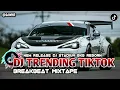 Lagu DJ BREAKBEAT TRENDING TIKTOK TERBARU FULL MELODY ⏩ REMIX COMPILATION