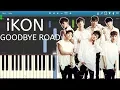 Download Lagu IKON - GOODBYE ROAD [ Piano Tutorial ]
