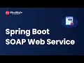 Creating SOAP Web Services Using Spring Boot SOAP Web Services Spring Boot Session 7 MindMajix