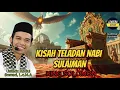 Download Lagu KISAH TELADAN NABI SULAIMAN (KING SOLOMON) USTADZ ABDUL SOMAD, L.c.M.A