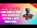 7 - EF Core CRUD in ASP NET Core Web API with Repository Pattern Auto Migrations