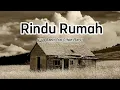 Download Lagu Rindu Rumah-Wizz baker Feat Gihon marel ||Lirik lagu