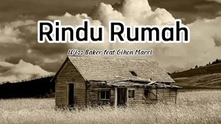 Rindu Rumah-Wizz baker Feat Gihon marel ||Lirik lagu