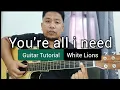 YOU'RE ALL I NEED - WHITE LIONS GUITAR TUTORIAL