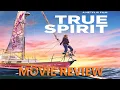 True Spirit - A girl and a boat versus the ocean