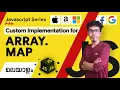 2 Custom Implementation for ARRAY MAP Javascript Malayalam Series
