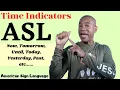 20 ASL Signs Time Indicators You Must Know American Sign Language Signing for Beginners