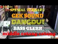 Download Lagu CEK SOUND DANGDUT SERASA ADA HAJATAN TERBARU 2025 BASS MANTAP MIDDLE CETANG CETUNG