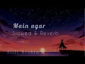 Download Lagu Main agar [slowed \u0026 Reverb]