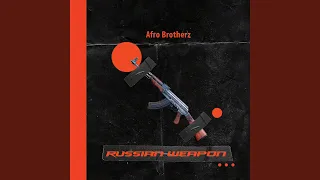 afro brotherz russian weapon