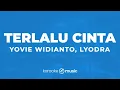 Terlalu Cinta - Yovie Widianto, Lyodra (KARAOKE VERSION)