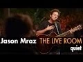 Download Lagu Jason Mraz - Quiet (Live from The Mranch)