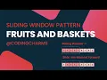 6 Fruits and Baskets Sliding Window Grokking the Coding Interview