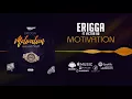 Erigga - Motivation [Official Audio] ft. Victor AD