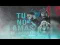 Tu No Amas ✘Remix✘ Anuel AA x Karol G x Arcangel ✘In - Acapella✘ Dj Erick Trujillo Perú