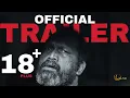 18+ - Official Trailer | AK Vijubal | Midhun Jyothi | WE LIVE CINEMA