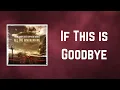 MARK KNOPFLER - If This is Goodbye (Lyrics)