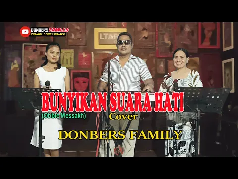 Download MP3 Lagu Populer Obbie Messakh-BUNYIKAN SUARA HATI-Cover-DONBERS FAMILY Channel  (DFC) Malaka