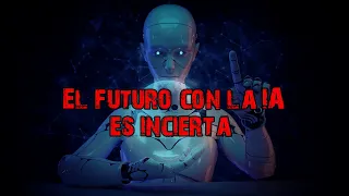 El futuro con la IA es incierta