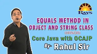 equals method in Object and String class Use of equals method in java Rahul Sir